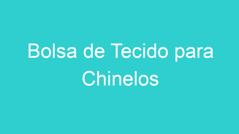Bolsa de Tecido para Chinelos