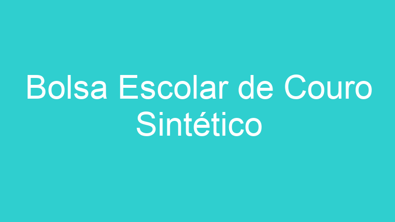 Bolsa Escolar de Couro Sintético