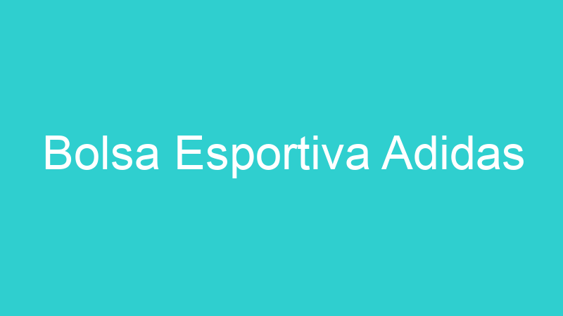 Bolsa Esportiva Adidas