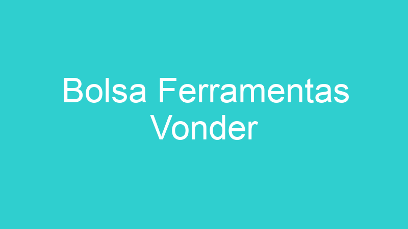 Bolsa Ferramentas Vonder