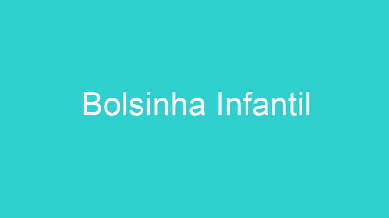 Bolsinha Infantil