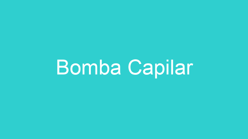 Bomba Capilar