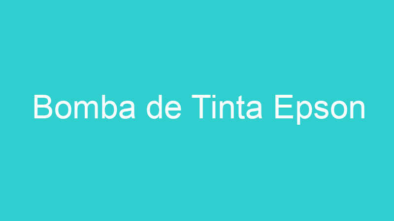Bomba de Tinta Epson