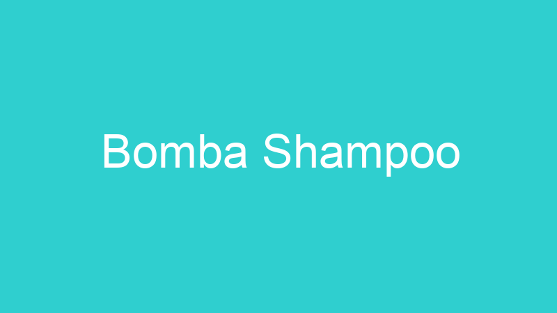 Bomba Shampoo