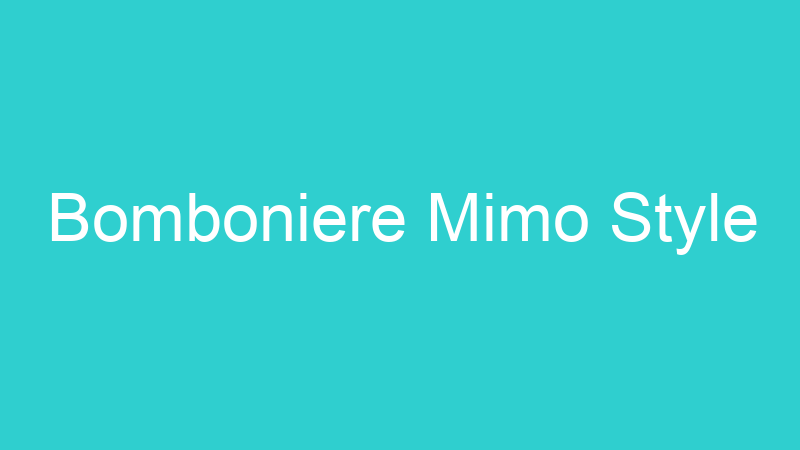 Bomboniere Mimo Style