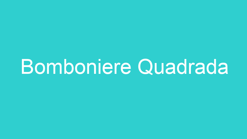 Bomboniere Quadrada