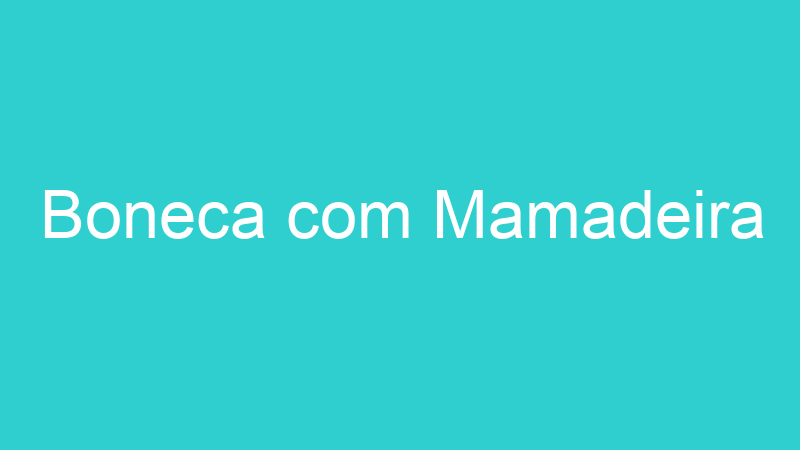 Boneca com Mamadeira