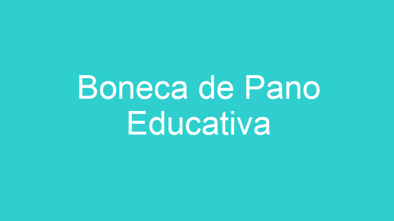 Boneca de Pano Educativa