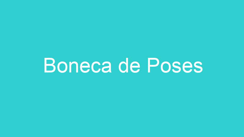Boneca de Poses
