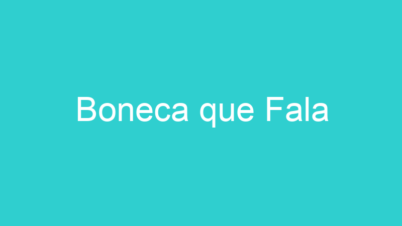 Boneca que Fala