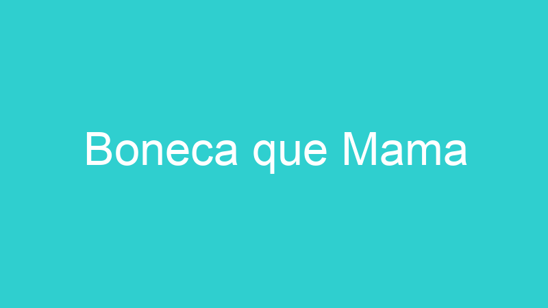 Boneca que Mama