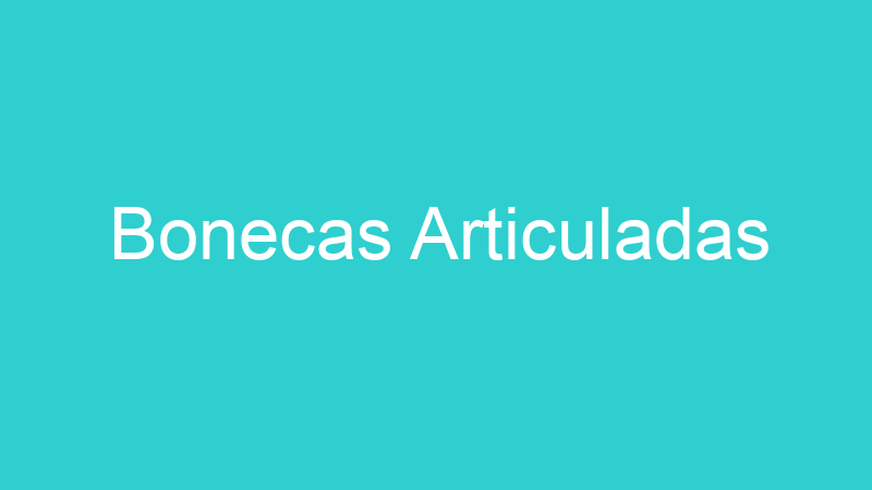 Bonecas Articuladas