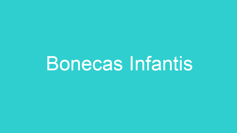 Bonecas Infantis