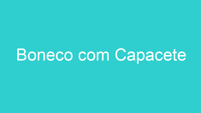 Boneco com Capacete