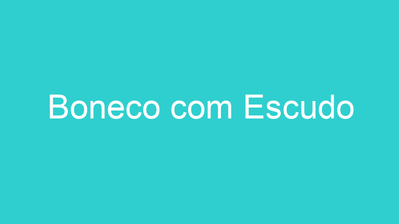 Boneco com Escudo