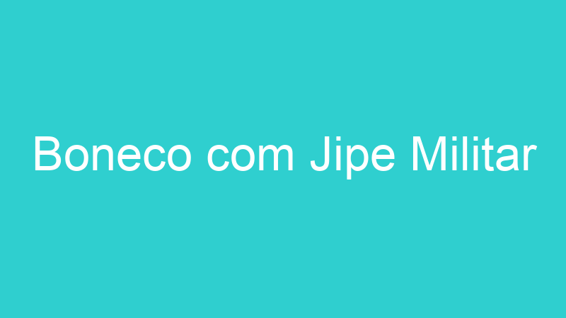 Boneco com Jipe Militar