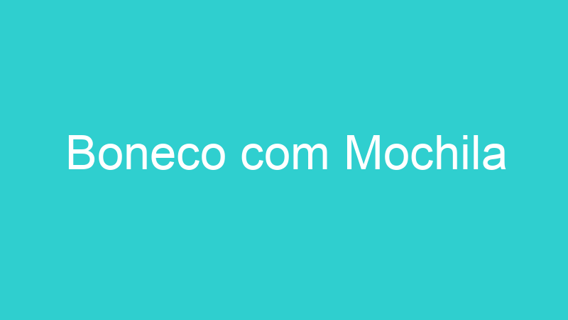 Boneco com Mochila