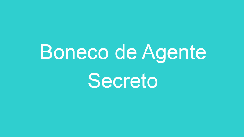 Boneco de Agente Secreto