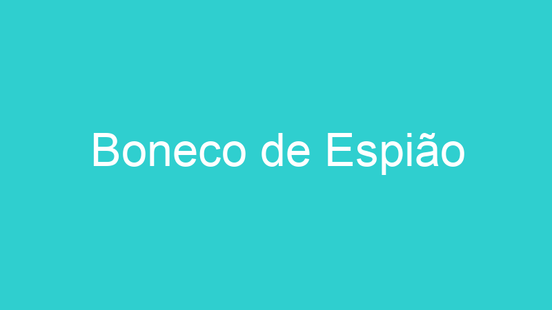 Boneco de Espião
