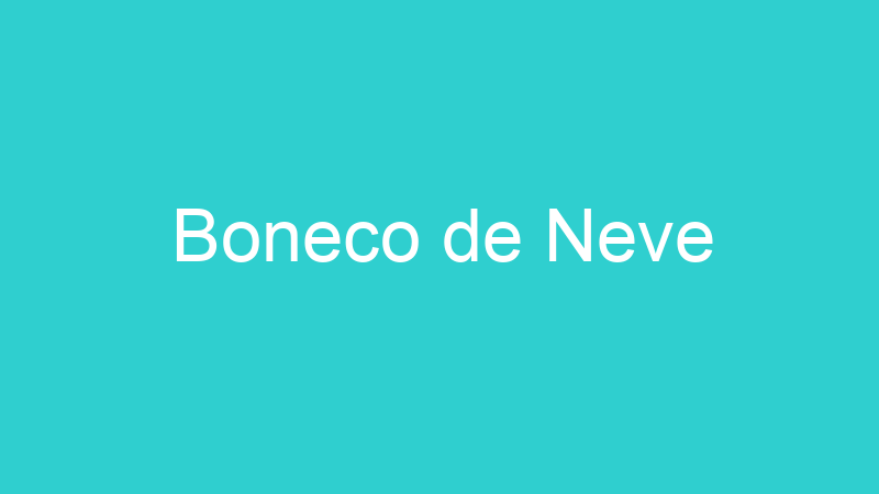 Boneco de Neve