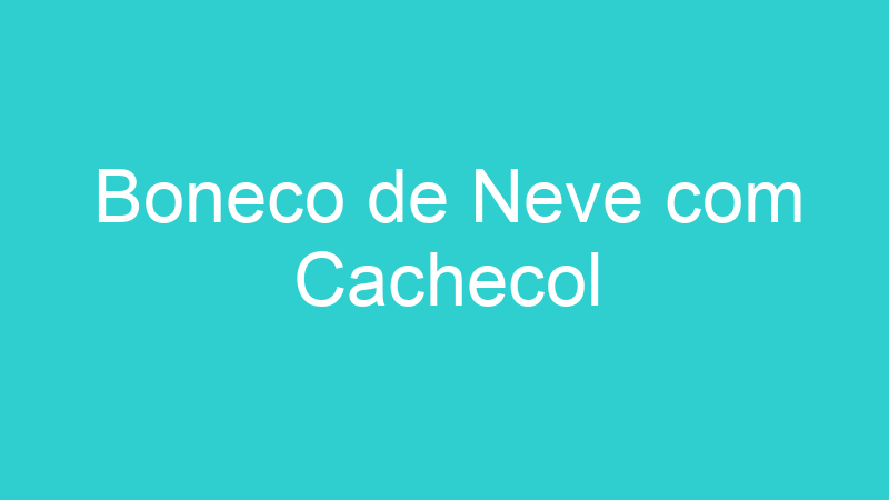 Boneco de Neve com Cachecol