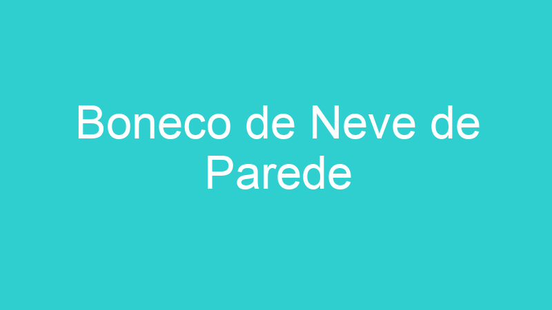 Boneco de Neve de Parede