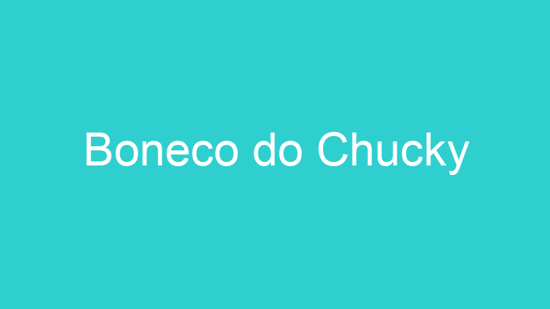 Boneco do Chucky