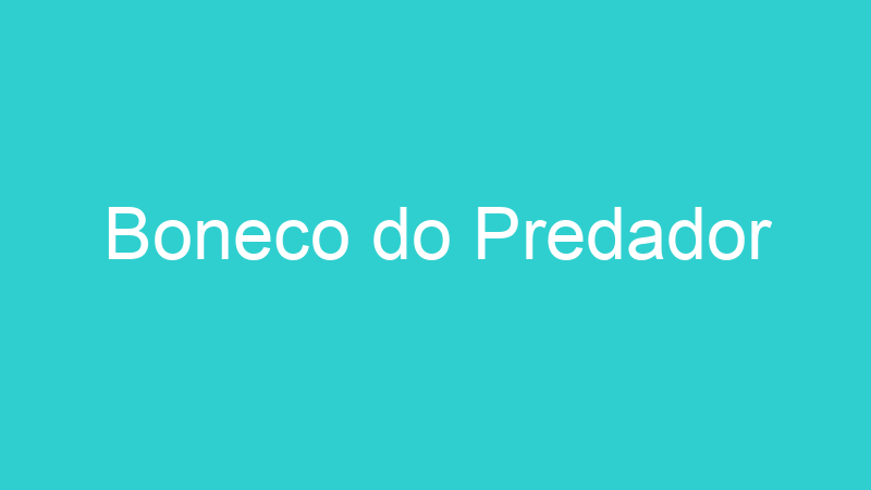 Boneco do Predador