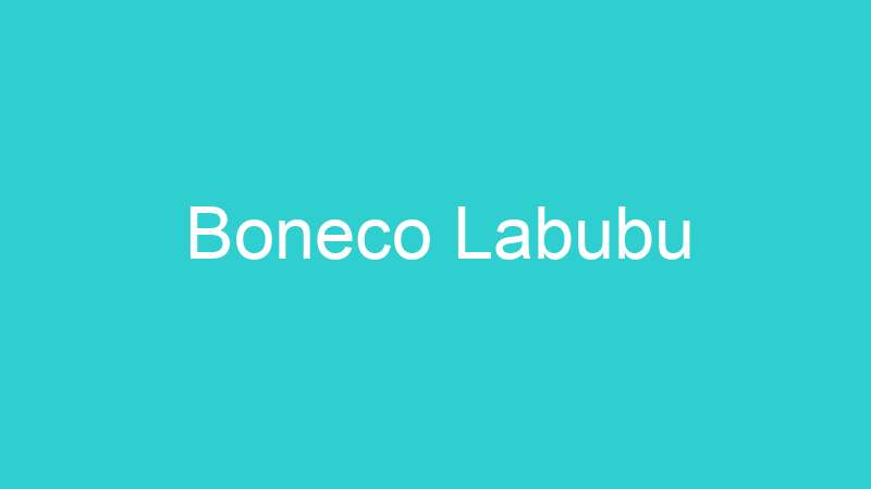 Boneco Labubu