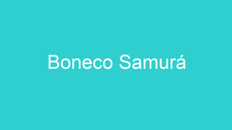 Boneco Samurá