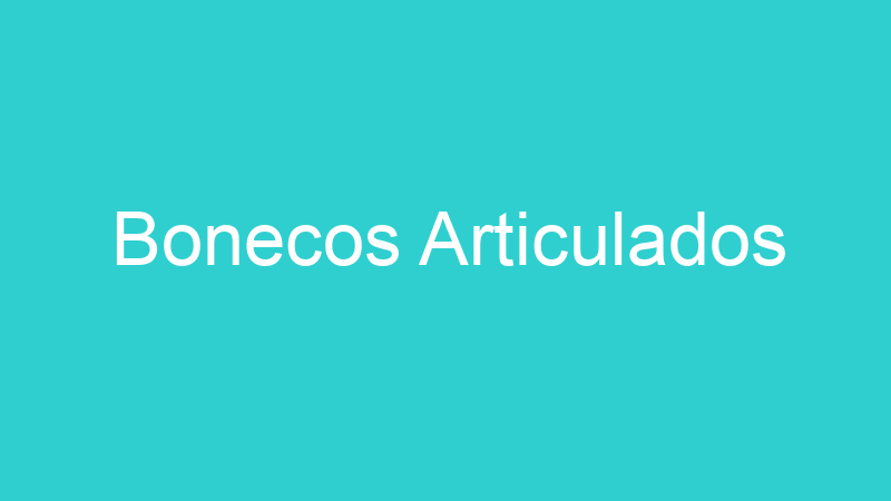 Bonecos Articulados