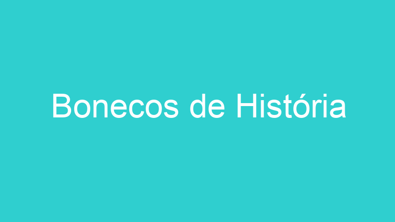 Bonecos de História