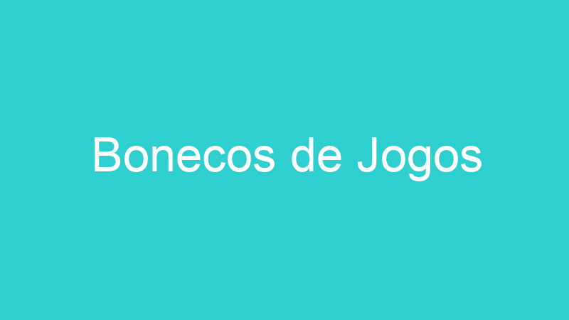 Bonecos de Jogos