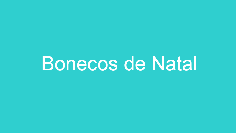 Bonecos de Natal