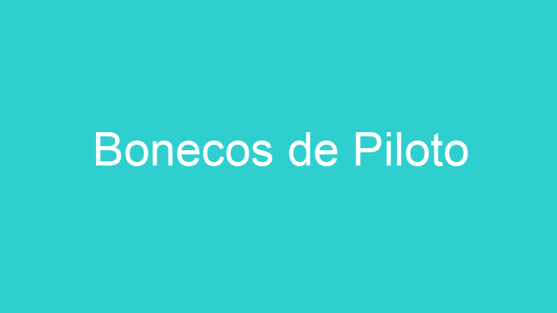 Bonecos de Piloto