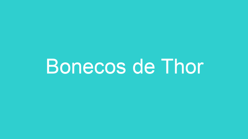 Bonecos de Thor