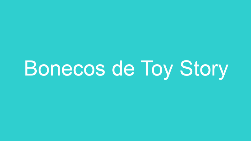 Bonecos de Toy Story