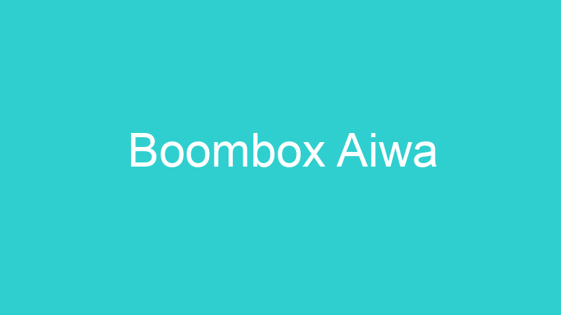Boombox Aiwa