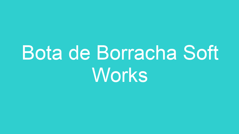 Bota de Borracha Soft Works