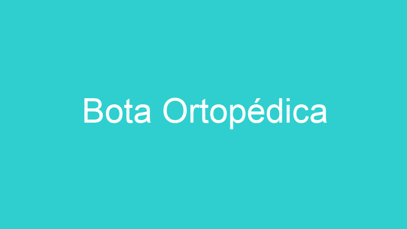 Bota Ortopédica
