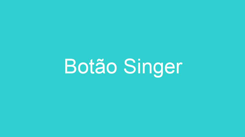 Botão Singer