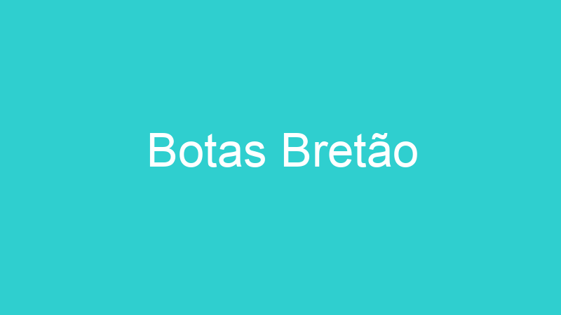 Botas Bretão