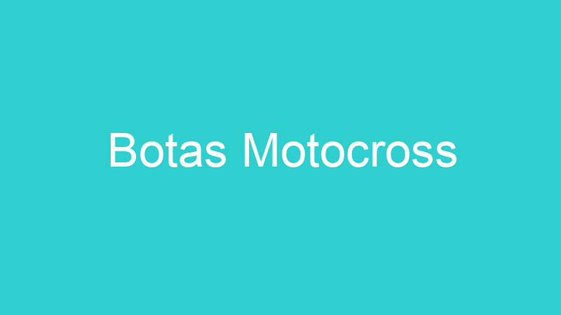 Botas Motocross