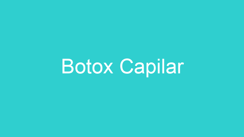 Botox Capilar