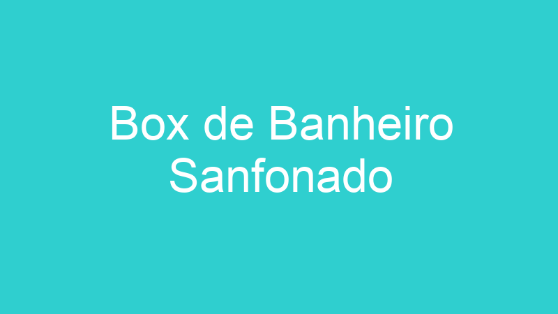 Box de Banheiro Sanfonado