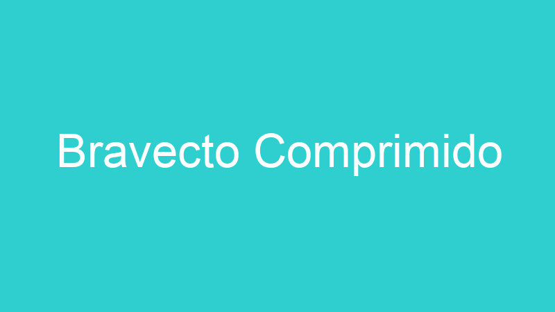 Bravecto Comprimido