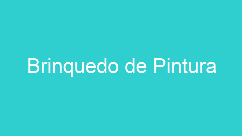 Brinquedo de Pintura
