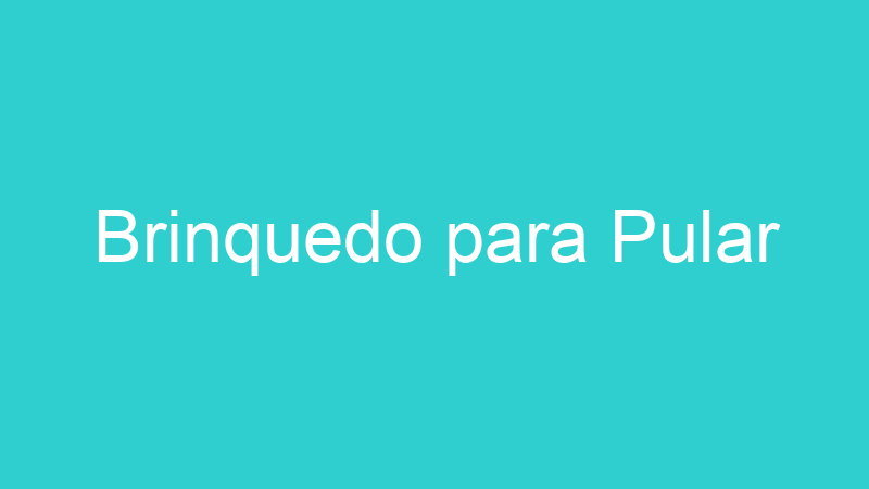 Brinquedo para Pular