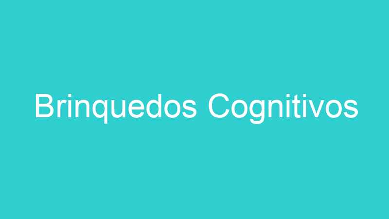 Brinquedos Cognitivos