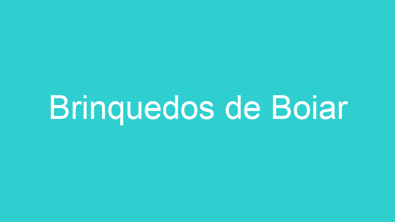 Brinquedos de Boiar